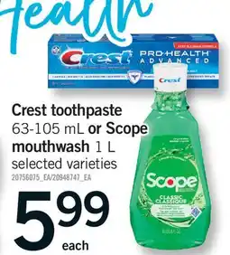 Fortinos CREST TOOTHPASTE, 63-105 ML OR SCOPE MOUTHWASH, 1 L offer