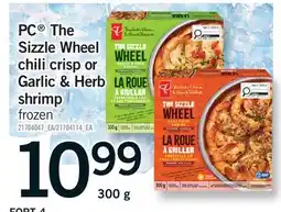 Fortinos PC THE SIZZLE WHEEL CHILI CRISP OR GARLIC & HERB SHRIMP offer