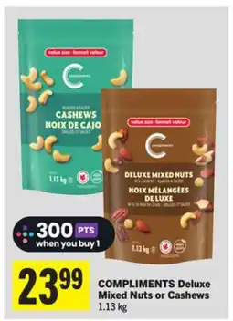 Foodland COMPLIMENTS Deluxe Mixed Nuts or Cashews offer