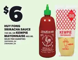 Loblaws HUY FONG SRIRACHA SAUCE, 740 ML OR KEWPIE MAYONNAISE, 465 ML offer