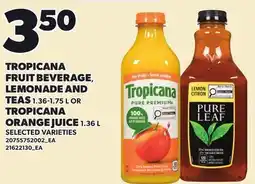 Loblaws TROPICANA FRUIT BEVERAGE, LEMONADE AND TEAS, 1.36-1.75 L OR TROPICANA ORANGE JUICE, 1.36 L offer