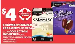 Loblaws CHAPMAN'S MARKDALE CREAMERY ICE CREAM, 2 L OR COLLECTION NOVELTIES, 6/8'S offer