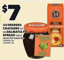 Loblaws 34 DEGREES CRACKERS, 127 G OR DALMATIA FIG SPREAD, 240 G offer