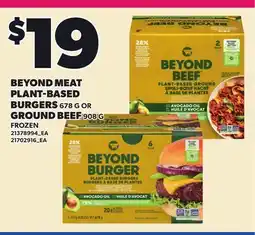 Loblaws BEYOND MEAT PLANT-BASED BURGERS, 678 G OR GROUND BEEF, 908 G offer