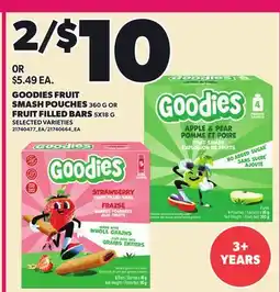 Loblaws GOODIES FRUIT SMASH POUCHES, 360 G OR FRUIT FILLED BARS offer