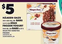 Loblaws HÄAGEN-DAZS, 414-450 ML OR BARS 3/4'S OR IÖGO FROZEN YOGURT, 946 ML OR BARS 4/8'S offer
