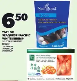 Loblaws T&T OR SEAQUEST PACIFIC WHITE SHRIMP, 300/400 G offer