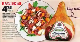 Loblaws DELI SERVICE CASE LEONCINI ITALIAN PARMA PROSCIUTTO 18 OR 24 MONTH offer