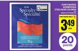 Food Basics DOM SMOKED NORWEGIAN STEELHEAD SALMON offer