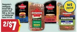 Marché Adonis Dempster's multigrain bread 600 g, protein loaf 500 g, hot dog or hamburger buns 6-8 un offer