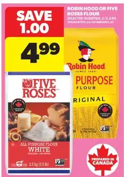 Real Canadian Superstore ROBIN HOOD OR FIVE ROSES FLOUR, 2/2 offer