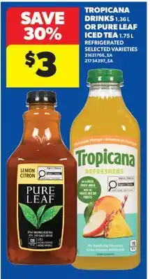 Real Canadian Superstore TROPICANA DRINKS, 1.36 L OR PURE LEAF ICE TEA, 1.75 L offer