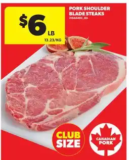 Real Canadian Superstore PORK SHOULDER BLADE STEAKS offer