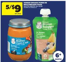 Real Canadian Superstore GERBER ORGANIC PUREE OR MEALTIME BABY FOOD, 99 G-162 ML offer
