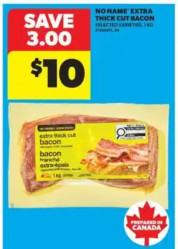 Real Canadian Superstore NO NAME EXTRA THICK CUT BACON offer
