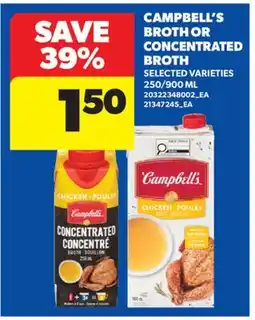 Real Canadian Superstore CAMPBELL'S BROTH OR CONCENTRATED BROTH, 250/900 ML offer