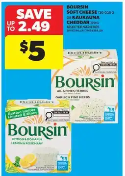 Real Canadian Superstore BOURSIN SOFT CHEESE, 130-220 G OR KAUKAUNA CHEDDAR, 170 G offer