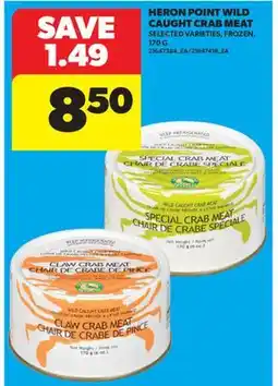 Real Canadian Superstore HERON POINT WILD CAUGHT CRAB MEAT offer