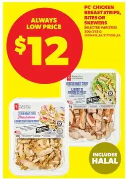 Real Canadian Superstore PC CHICKEN BREAST STRIPS, BITES OR SKEWERS, 300/375 G offer