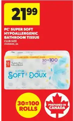 Real Canadian Superstore PC SUPER SOFT HYPOALLERGENIC BATHROOM TISSUE, 30=100 ROLLS offer