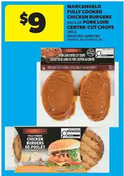 Real Canadian Superstore MARCANGELO FULLY COOKED CHICKEN BURGERS 450 G OR PORK LOIN CENTRE-CUT CHOPS 380 G offer