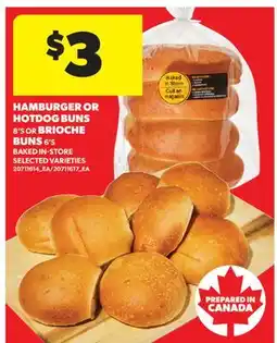 Real Canadian Superstore HAMBURGER OR HOTDOG BUNS, 8'S OR BRIOCHE BUNS , 6'S offer