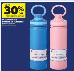 Real Canadian Superstore PC KIDS WATER BOTTLES OR TUMBLERS offer