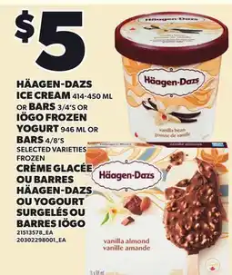 Independent Grocer HÄAGEN-DAZS ICE CREAM, 414-450 ML OR BARS, 3/4'S OR IÖGO FROZEN YOGURT, 946 ML OR BARS, 4/8'S offer