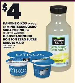 Independent Grocer DANONE OIKOS, 4X100 G OR MINUTE MAID ZERO SUGAR DRINK, 1.54 L offer