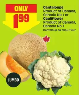 FreshCo Cantaloupe Product of Canada, Canada No. 1 or Cauliflower Product of Canada, Canada No. 1 offer