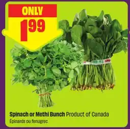 FreshCo Spinach or Methi Bunch Product of Canada offer