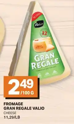 L'Intermarché FROMAGE GRAN REGALE VALIO offer
