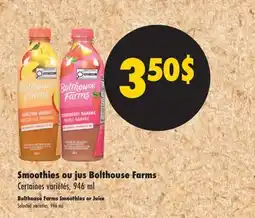 L'Intermarché SMOOTHIES OU JUS BOLTHOUSE FARMS | BOLTHOUSE FARMS SMOOTHIES OR JUICE offer