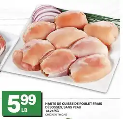 L'Intermarché HAUTS DE CUISSE DE POULET FRAIS | CHICKEN THIGHS offer