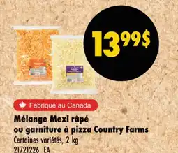 Wholesale Club MÉLANGE MEXI RÂPÉ OU GARNITURE À PIZZA COUNTRY FARMS offer