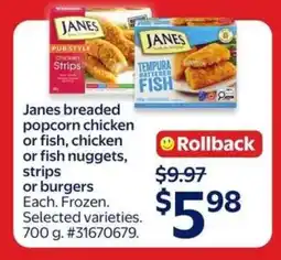 Walmart Janes breaded popcorn chicken or fish, chicken or fish nuggets, strips or burgers offer