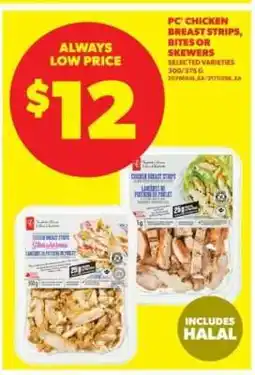 Real Canadian Superstore PC Chicken Breast Strips, Bites or Skewers offer