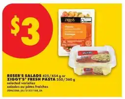 No Frills RESER’S SALADS or ZIGGY’S FRESH PASTA offer