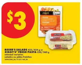 No Frills RESER’S SALADS or ZIGGY’S FRESH PASTA offer