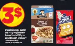 Maxi Quaker Gruau Instantané ou Pillsbury Toaster Strudel offer