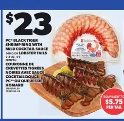 Independent City Market PC BLACK TIGER SHRIMP RING WITH MILD COCKTAIL SAUCE, 568 G OR LOBSTER TAILS, 2-3 OZ. 4'S offer