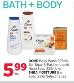Rexall DOVE Body Wash 325mL, Bar Soap 3-Pack or Liquid Hand Soap 355mL or SHEA MOISTURE Bar Soap 227g offer