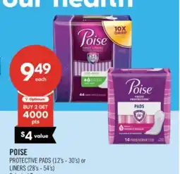 Shoppers Drug Mart POISE PROTECTIVE PADS (12's - 30's) or LINERS (28's - 54's) offer