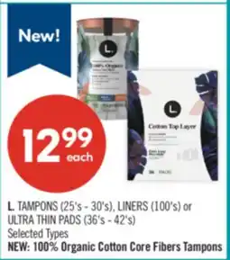 Shoppers Drug Mart L. TAMPONS (25's - 30's), LINERS (100's) or ULTRA THIN PADS (36's - 42's) offer