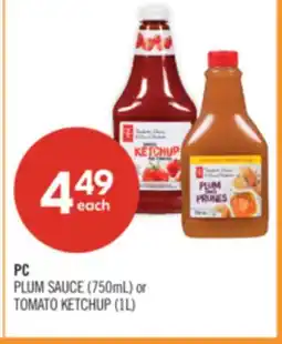 Shoppers Drug Mart PC PLUM SAUCE (750mL) or TOMATO KETCHUP (1L) offer