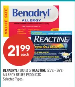 Shoppers Drug Mart BENADRYL (100's) or REACTINE (25's - 36's) ALLERGY RELIEF PRODUCTS offer