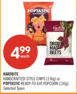 Shoppers Drug Mart HARDBITE HANDCRAFTED-STYLE CHIPS (150g) or POPTASTIC READY-TO-EAT POPCORN (130g) offer