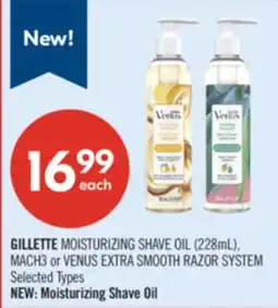 Shoppers Drug Mart GILLETTE MOISTURIZING SHAVE OIL (228mL), MACH3 or VENUS EXTRA SMOOTH RAZOR SYSTEM offer