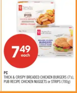 Shoppers Drug Mart PC THICK & CRISPY BREADED CHICKEN BURGERS (7's), PUB RECIPE CHICKEN NUGGETS or STRIPS (700g) offer