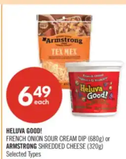 Shoppers Drug Mart HELUVA GOOD! FRENCH ONION SOUR CREAM DIP (680g) or ARMSTRONG SHREDDED CHEESE (320g) offer